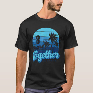 8 Years Together Cruising Couples 8th Anniversary  T-Shirt