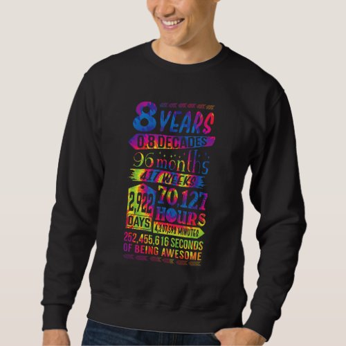 8th Birthday 8 Year Old Sign Awesome Eighth Tie Dy Sweatshirt
