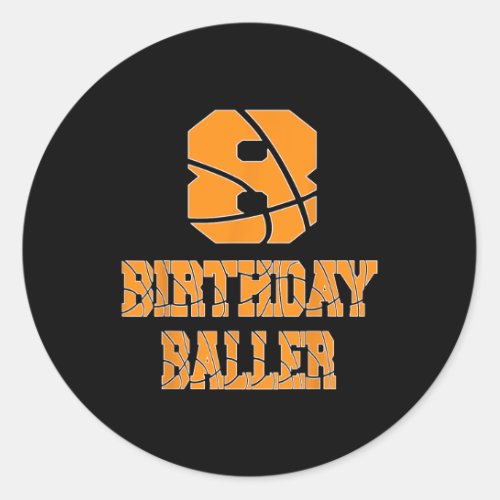 8th Birthday Baller Boy 8 Years Old Basketball The Classic Round Sticker