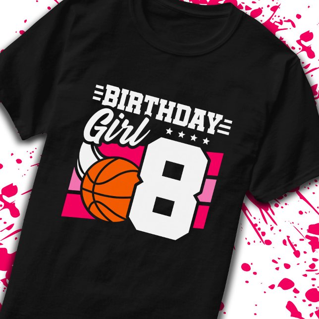 8th Birthday Basketball Birthday 8 Year Old Girl T-Shirt (Creator Uploaded)