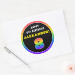 [ Thumbnail: 8th Birthday: Colorful Rainbow # 8, Custom Name Round Sticker ]