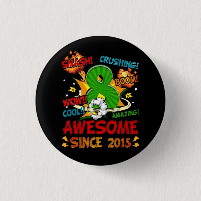 8th Birthday Comic Style Awesome Since 2015 8 Year Button (Front)