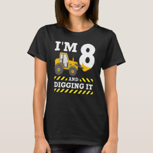 8th Birthday Excavator I'm 8 Digging It Construct T-Shirt
