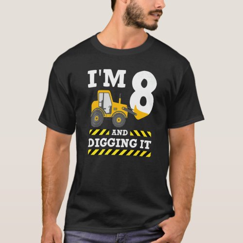 8th Birthday Excavator Im 8 Digging It Constructi T_Shirt