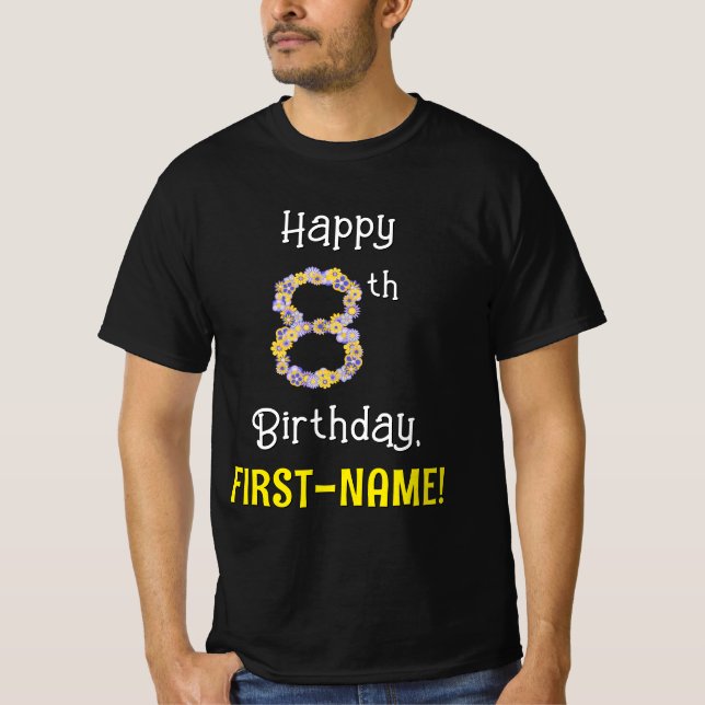 8th Birthday: Floral Flowers Number “8” + Name T-Shirt (Front)