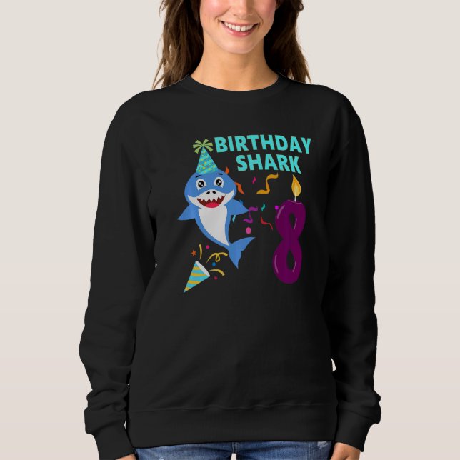 8th Birthday Kids Baby Shark Birthday Boy 8 Year O Sweatshirt (Front)