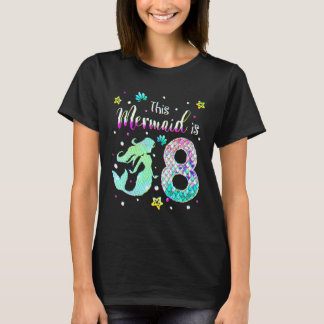 8th Birthday Mermaid Is A For Girls 8 Years Old T-Shirt