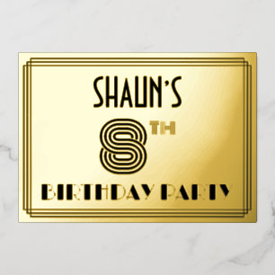 8th Birthday Party — Art Deco Style “8” & Name Foil Invitation