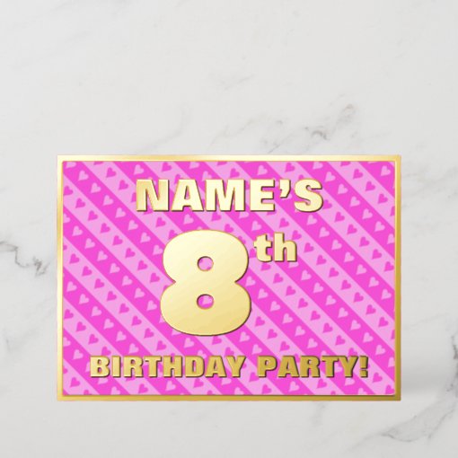 8th Birthday Party — Fun Pink Hearts And Stripes Foil Invitation | Zazzle