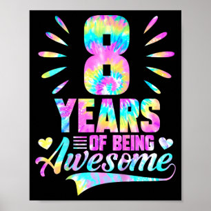 8th Birthday Tie-dye 8 Year Of Being Awesome  Poster