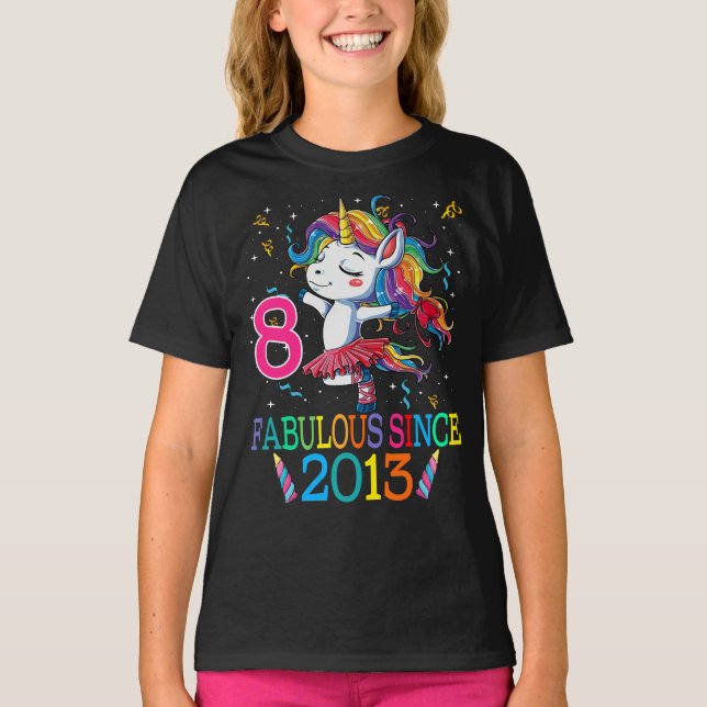 8th Birthday Unicorn Fabulous Since 2013 T-Shirt (Front)