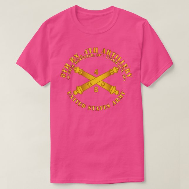 8th Bn 4th Field Artillery Regt 8 Inch 175mm w Art T-Shirt (Design Front)