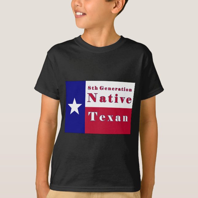 8th Generation Native Texan Flag T-Shirt (Front)