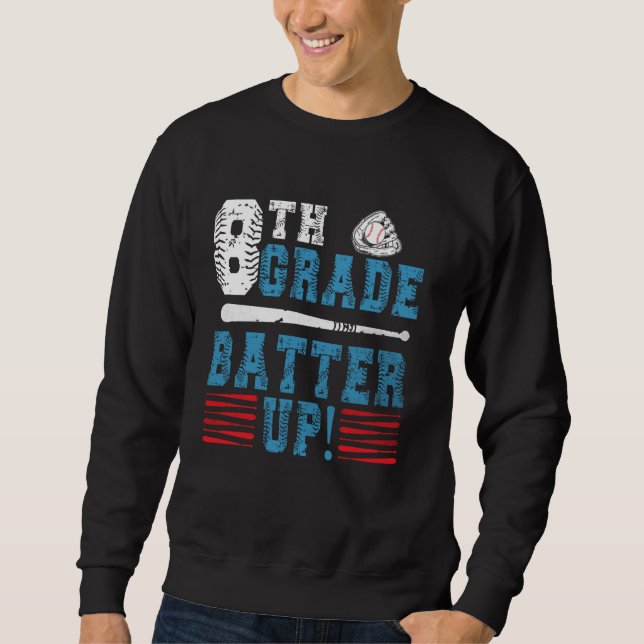 8th Grade Baseball Team Back To School 8th Grade B Sweatshirt (Front)