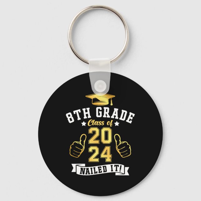 8th Grade Cl Of 2024 Nailed It Graduation  Keychain (Front)