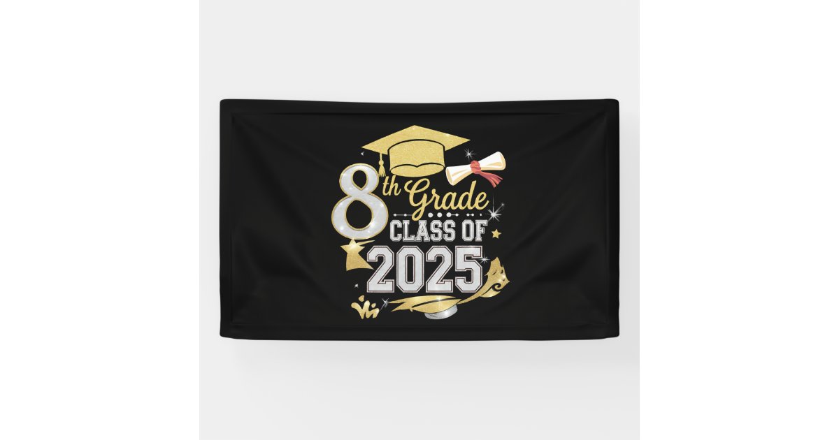 8th Grade Class Of 2025 Graduate Graduation Banner | Zazzle