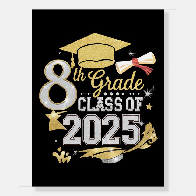 8th Grade Class Of 2025 Graduate Graduation Foam Board (Front)