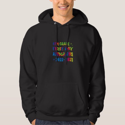 8th Grade First Day Autograph 2022 2023 Tie Dye Te Hoodie