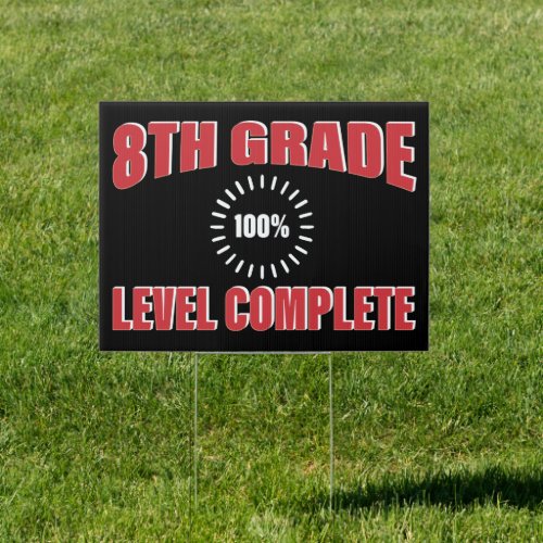 8th Grade Funny Level Complete Graduation Sign