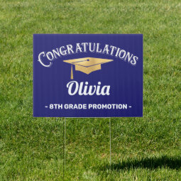8th Grade Gold Blue Graduation Promotion Sign | Zazzle