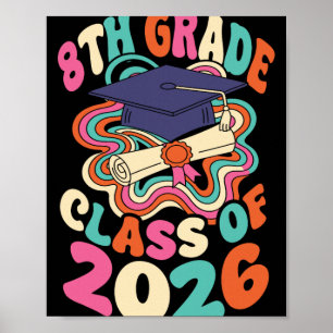 8th Grade Graduate Cl Of 2026 Graduation Groovy  Poster