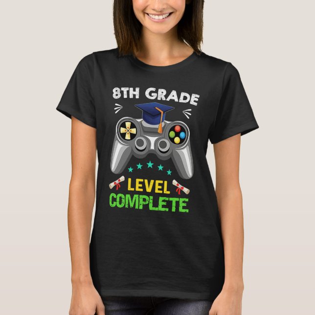 8th Grade Graduation Level Complete Gamer 2022 T-Shirt (Front)