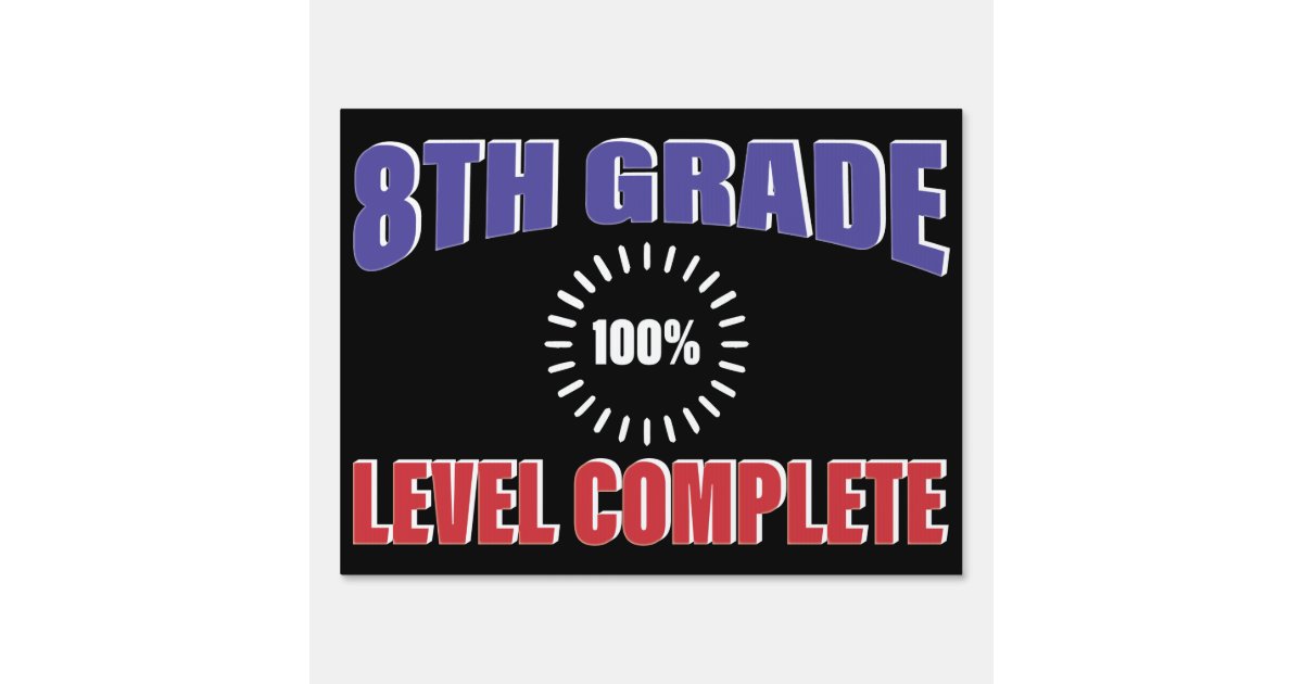 8th Grade Graduation School Funny Level Blue Sign Zazzle Com