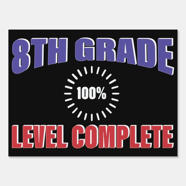 8th Grade Graduation School Funny Level Blue Sign (Front)