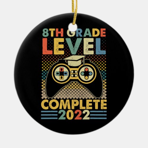 8TH GRADE Level Complete 2022 Video Games Ceramic Ornament