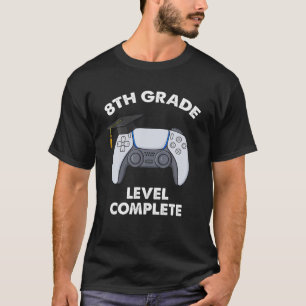 8Th Grade Level Complete Graduation Gamer Boys Sch T-Shirt