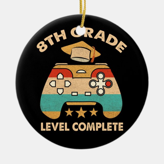8th Grade Level Complete Video Gamer Gaming Ceramic Ornament (Front)