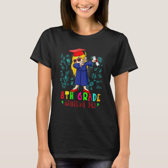 8th Grade Nailed It Dabbing Girl Sunglasses   Grad T-Shirt (Front)
