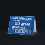 8th Grade School Graduate Congratulations Card<br><div class="desc">A fun way to congratulate your student as they progress from their 8th grade education to the next level of schooling. Modern typography style is sure to be a hit with your fifth grader! Blue, black and white color theme. Add a personal printed message inside the card. Make some noise...</div>