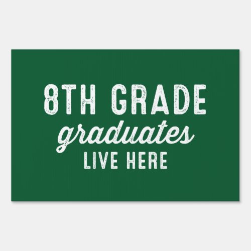 8th grade sibling graduates green yard sign