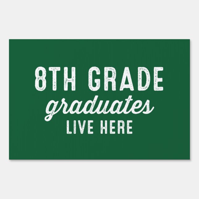 8th grade sibling graduates green yard sign (Front)