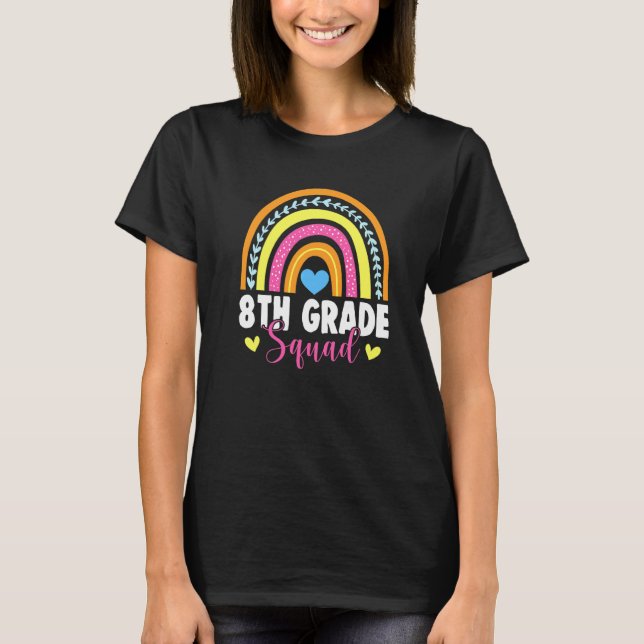 8th Grade Squad Rainbow First Day Back To School T-Shirt (Front)