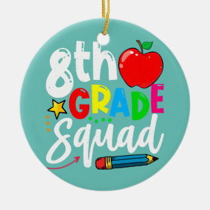8th Grade Squad Teacher Student Preschool Back To Ceramic Ornament
