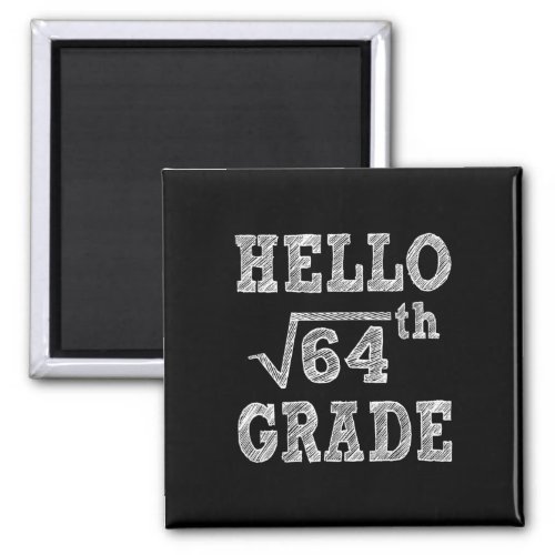 8th Grade Square Root Of 64 Back To School Fun Gif Magnet
