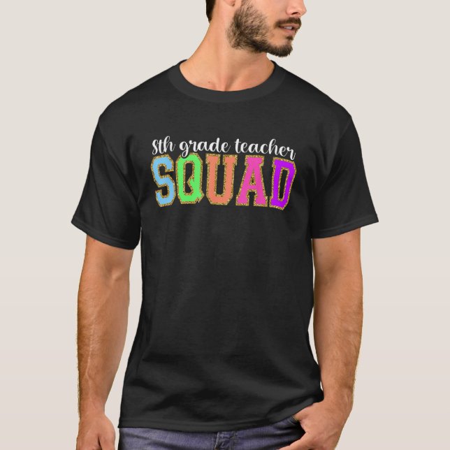8th Grade Teacher Squad  Back to School Worker Sup T-Shirt (Front)