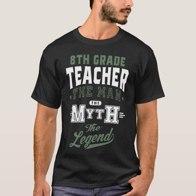 8th Grade Teacher T-Shirt (Front)