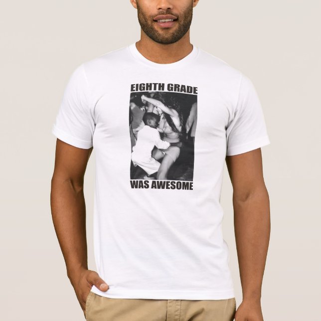 8th Grade Was Awesome T-Shirt (Front)