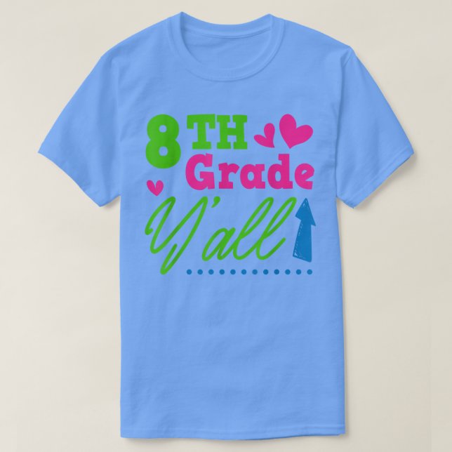 8th Grade Y'all Back To School Teacher Student T-S T-Shirt (Design Front)
