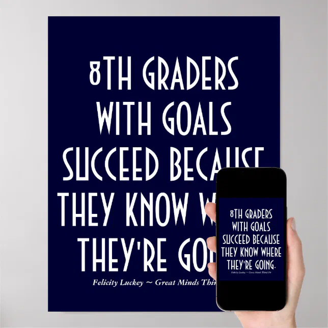 8th Graders with Goals School Poster Zazzle