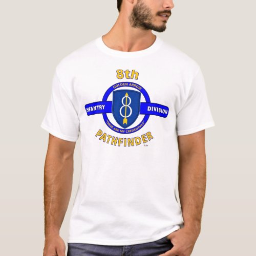 8TH INFANTRY DIVISION PATHFINDER T_Shirt