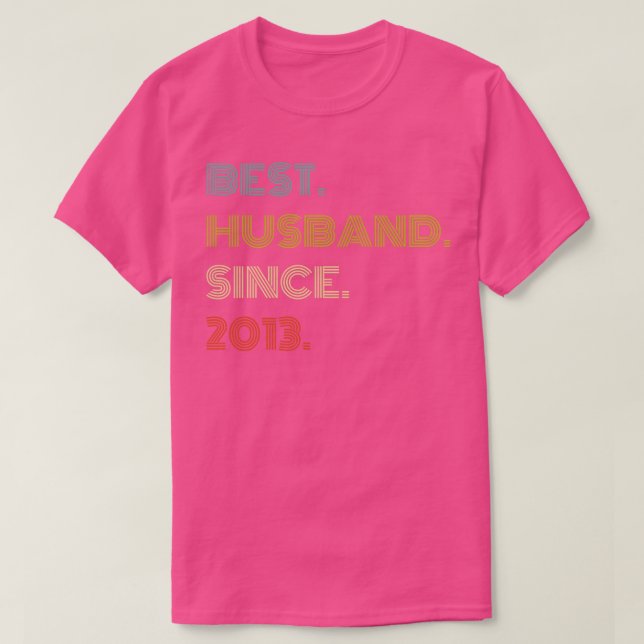 8th Wedding Anniversary Gift Best Hus Since 2013 T-Shirt (Design Front)
