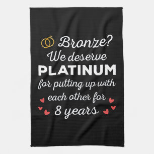8th Wedding Anniversary I - Bronze Funny Couple Kitchen Towel