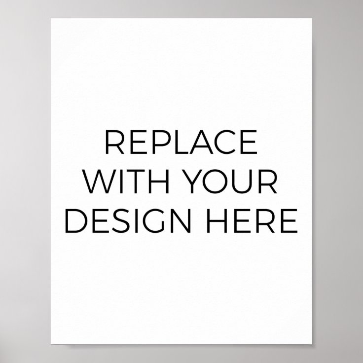 8x10" Sign/Poster Printing (Vertical) Poster Zazzle