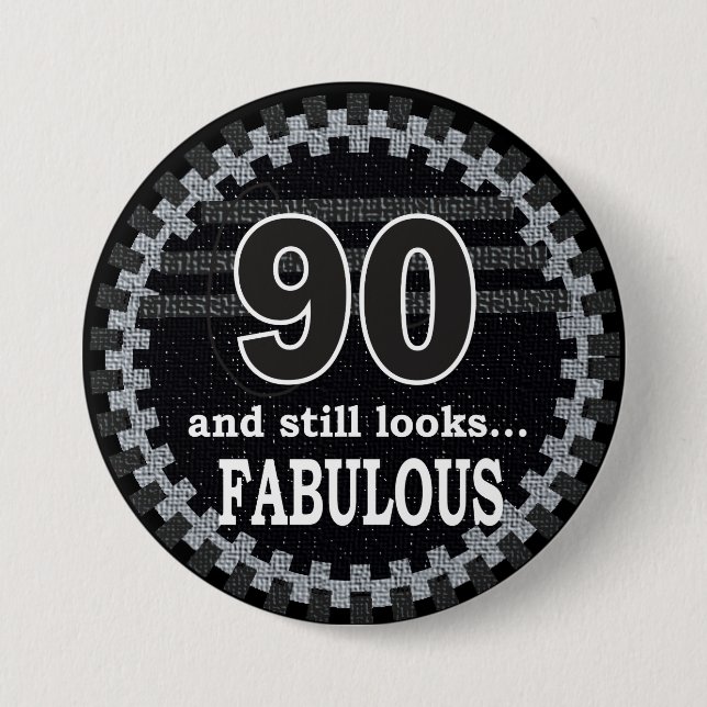 90 and Still Looks Fabulous Button (Front)