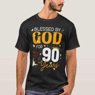 90 Birthday Blessed By God For 90 Years Old 90th B T-Shirt
