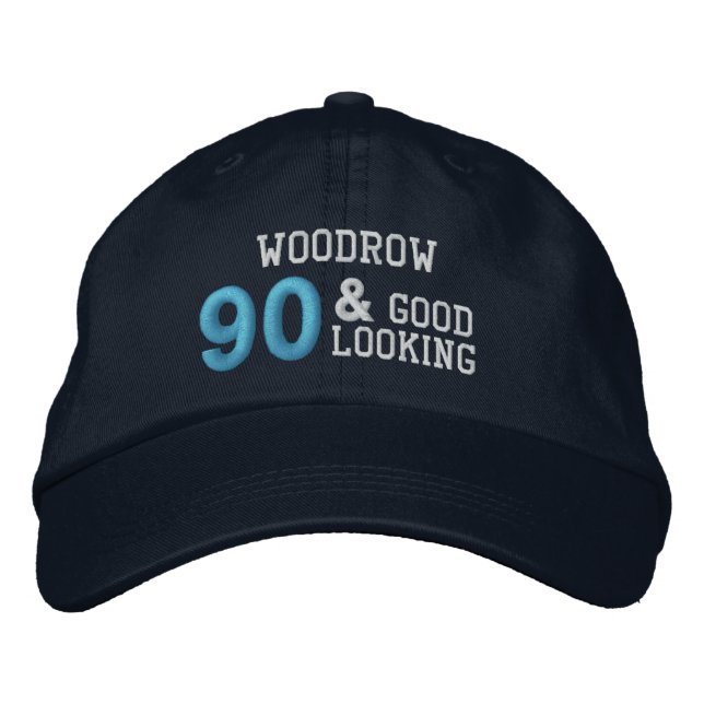 90 Birthday Good Looking BLUE C02 Embroidered Baseball Hat (Front)